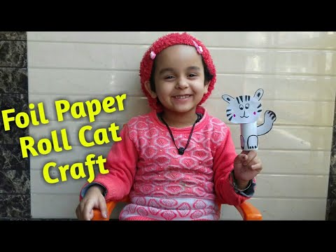 How To Make Foil Paper Roll Cat Craft #wastematerialcrafts