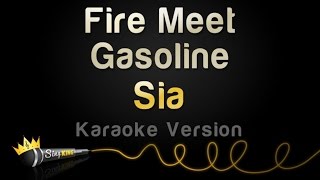 Download lagu Sia - Fire Meet Gasoline (Karaoke Version) mp3 Download lagu Sia - Fire Meet Gasoline (Karaoke Version) mp3