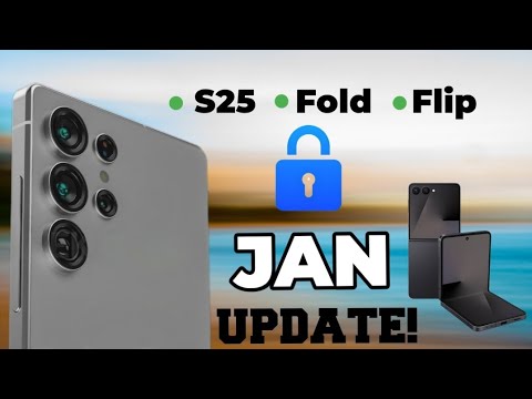 New Samsung Update! January 2026 Patch For Galaxy S25 and Foldable 