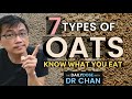 7 Types of Oats - Dr Chan Explains Differences in Glycemic Index, Nutritional Profile