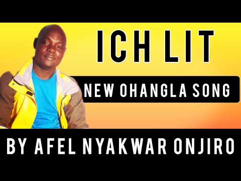 afel nyakwar onjiro (ICH LIT) new hit song