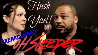 Oh Sleeper Hush Yael Reaction!!