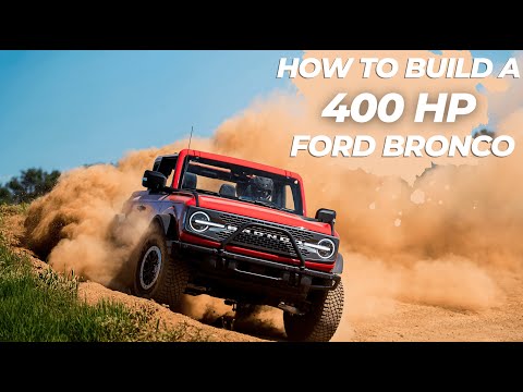 How to build a 400 HP 2.7L EcoBoost Ford Bronco