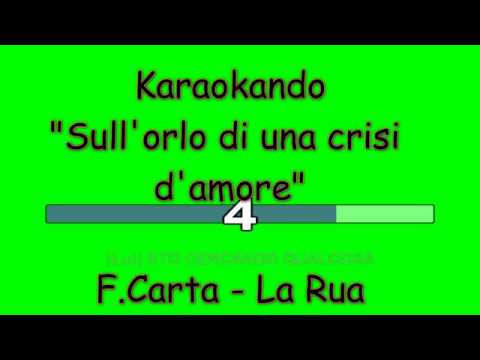 Karaoke Italiano - Sull'orlo di una crisi d'amore - Federica Carta - La Rua (testo)