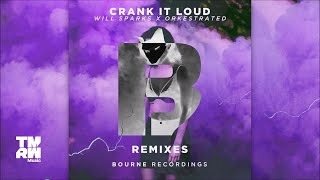 Will Sparks & Orkestrated - Crank It Loud (JDG Remix)