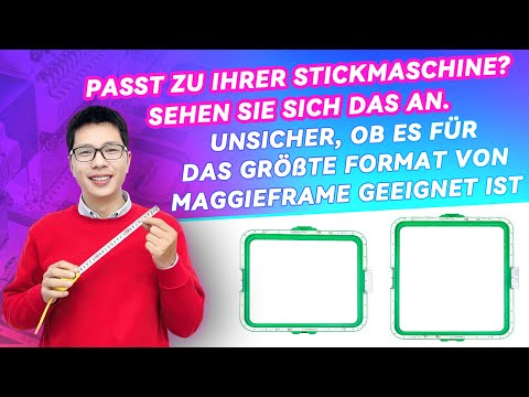 Sind Sie verwirrt über die Größe MaggieFrame für Stickmaschinen? Sieh dir das an!