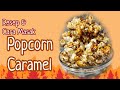CARAMEL POPCORN Cara Membuat Popcorn Caramel Mudah Dan Enak Cemilan Nonton Drakor Nih