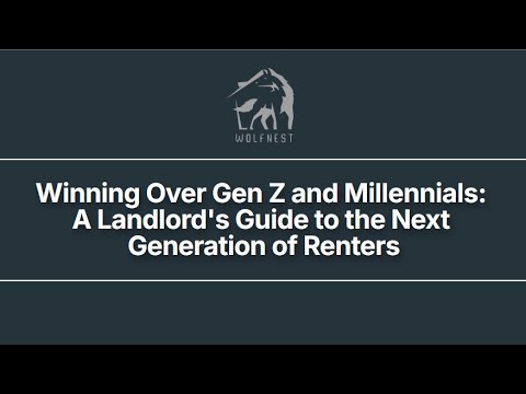 Winning Over Gen Z and Millennials: A Landlord's Guide to the Next ...