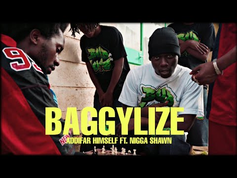 Addifar  - Baggylize Ft. NIGGA SHAWN @budguyz ( Official Music Video )