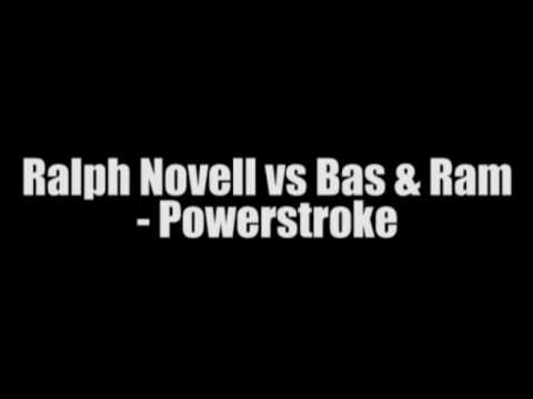 Ralph Novell vs Bas & Ram - Powerstroke