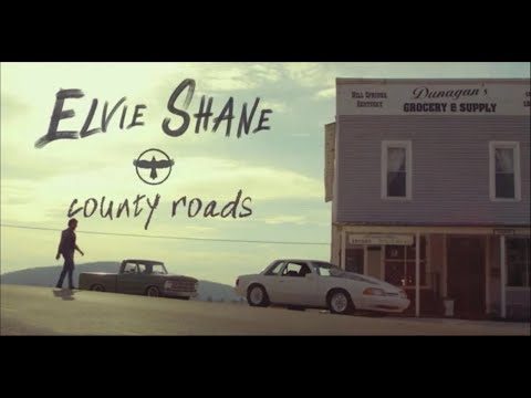 Elvie Shane - County Roads (The Mile Markers)