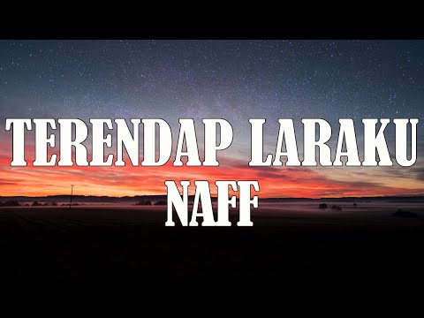 NaFF - Terendap Laraku (Lyrics)