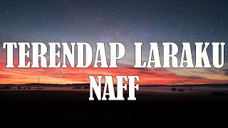 Download lagu NaFF - Terendap Laraku (Lyrics) mp3
