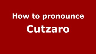 How to pronounce Cutzaro