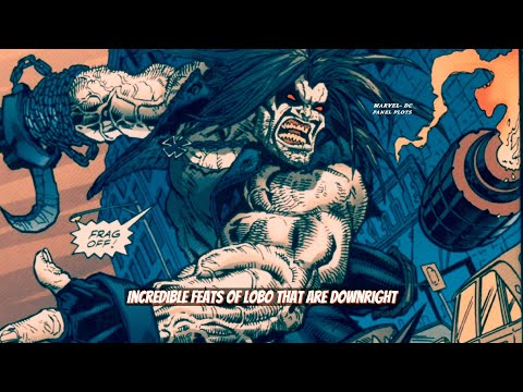 incredible feats of lobo, main man that are downright scary