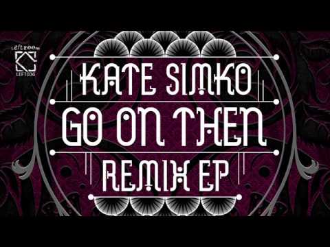Kate Simko - Go On Then feat. Jem Cooke (Franck Roger Mix)