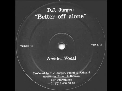 DJ Jurgen – Better Off Alone