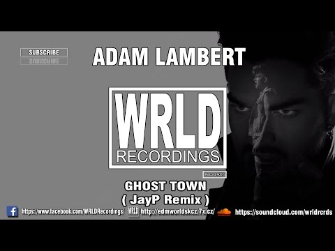 Adam Lambert - Ghost Town ( Jaypi Remix )