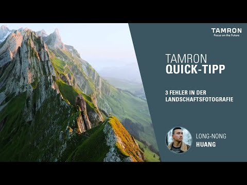 3 Fehler in der Landschaftsfotografie – TAMRON Quick Tipp