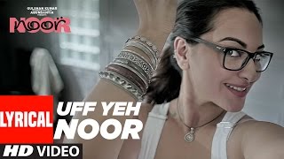 Uff Yeh Noor Lyrical Video | Sonakshi Sinha | Amaal Mallik, Armaan Malik | T-Series