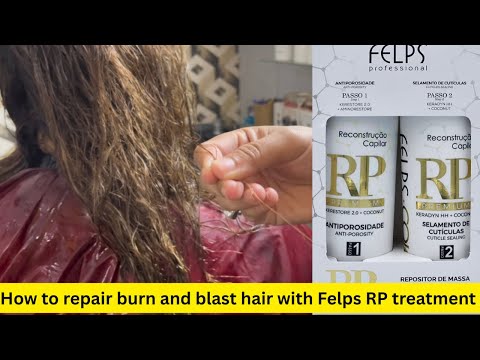 Felps RP treatment for burn and blast hair | Full Detailed tutorial | Step by step 