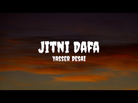 Yasser Desai - Jitni Dafa (Lyrics) #yasserdesai #jitnidafa #jitnidafalyrics