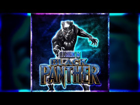 Alsheik M - Black Panther (Wakanda Remix)