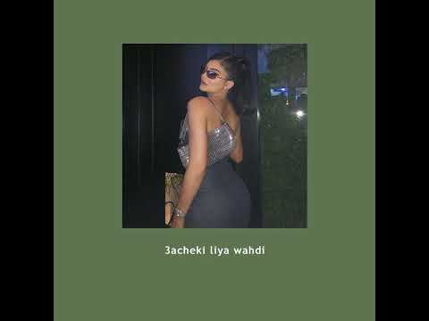 cheba warda ft zakzouk -  ana 3acheki liya wahdi -  ( s l o w e d + r e v e r b)