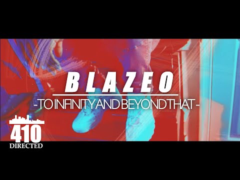 BLAZEO - to infinity and beyond that - (Official Video)