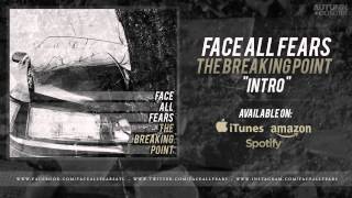 Face All Fears - Intro