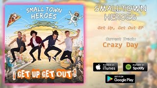 Small Town Heroes - Crazy Day
