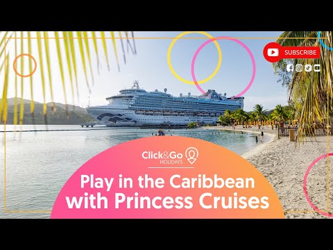 Thumbnail for Play in the Caribbean with Princess Cruises | Click&Go Holidays