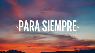 Kany García - Para Siempre (Letra/Lyrics)