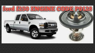 how to replace thermostat Ford f250 6.2 litre po128