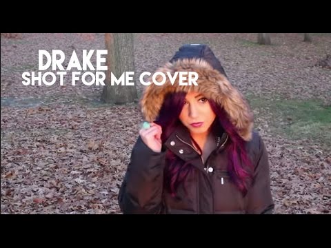 Drake - Shot For Me Cover (Girl Version) @vChenay