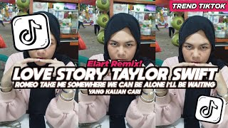 Download lagu DJ LOVE STORY TAYLOR SWIFT ROMEO TAKE ME SOMEWHERE WE CAN BE ALONE I'LL BE WAITING FULL SONG VIRAL mp3