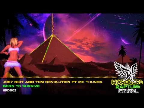 Joey Riot & Tom Revolution Ft MC Thunda - Born To Survive -  HRD0002