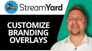 How to Customize Branding Overlays | StreamYard Tutorial 2026