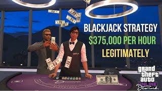 Blackjack Strategy/Guide to LEGITIMATELY EARN $375,000 PER HOUR!! GTA Online