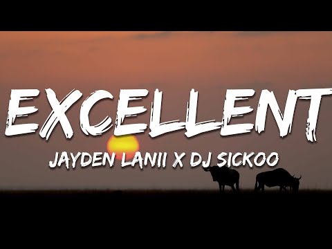 Jayden Lanii x DJ Sickoo - Excellent ft. Mr JazziQ & Sizwe Alakine (Lyrics)