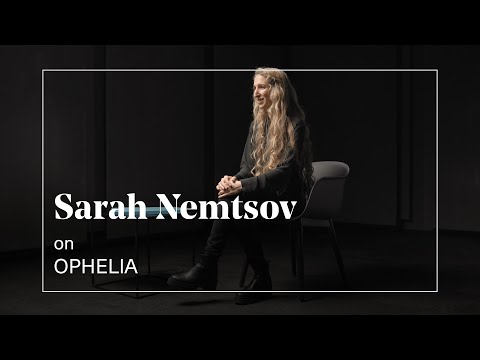 Sarah Nemtsov on OPHELIA | Composer interview