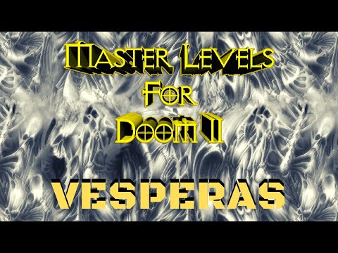 Master Levels (100%) Walkthrough (Vesperas.wad)