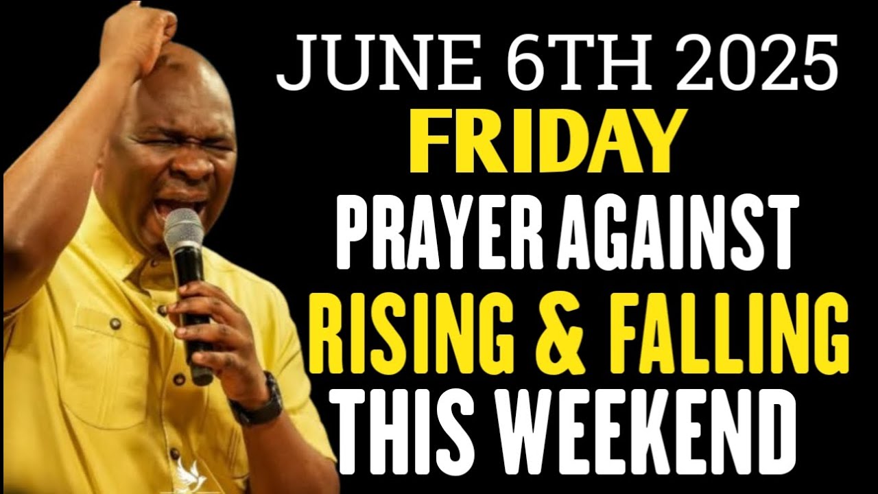 {FRIDAY JUNE 6TH 2025} PRAYER AGAINST RISING AND FALLING, STAGNATION, DELAY THIS WEEKEND