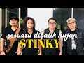 STINKY SESUATU DIBALIK HUJAN