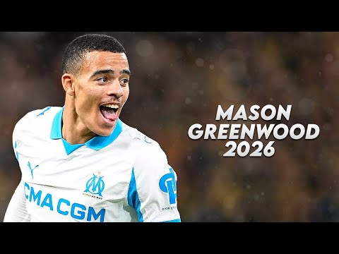 Mason Greenwood 2026 - Magic Skills, Goals & Assists - HD