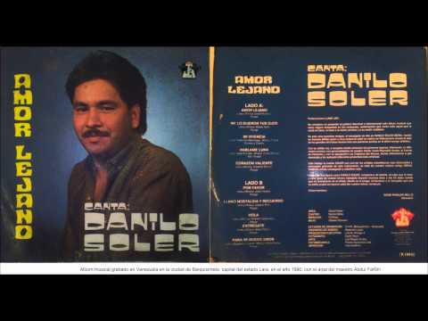 Llano, nostalgia y recuerdo - Danilo Soler Mora - Música llanera