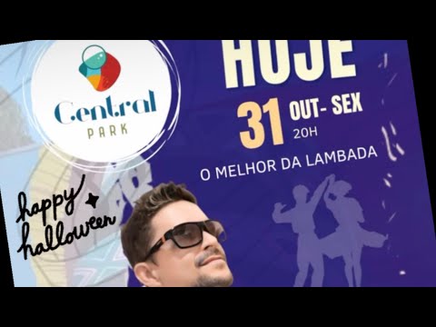 Lambada no Central Park - 31 Out 2025 - COMPLETO (Lambada) - Porto Seguro