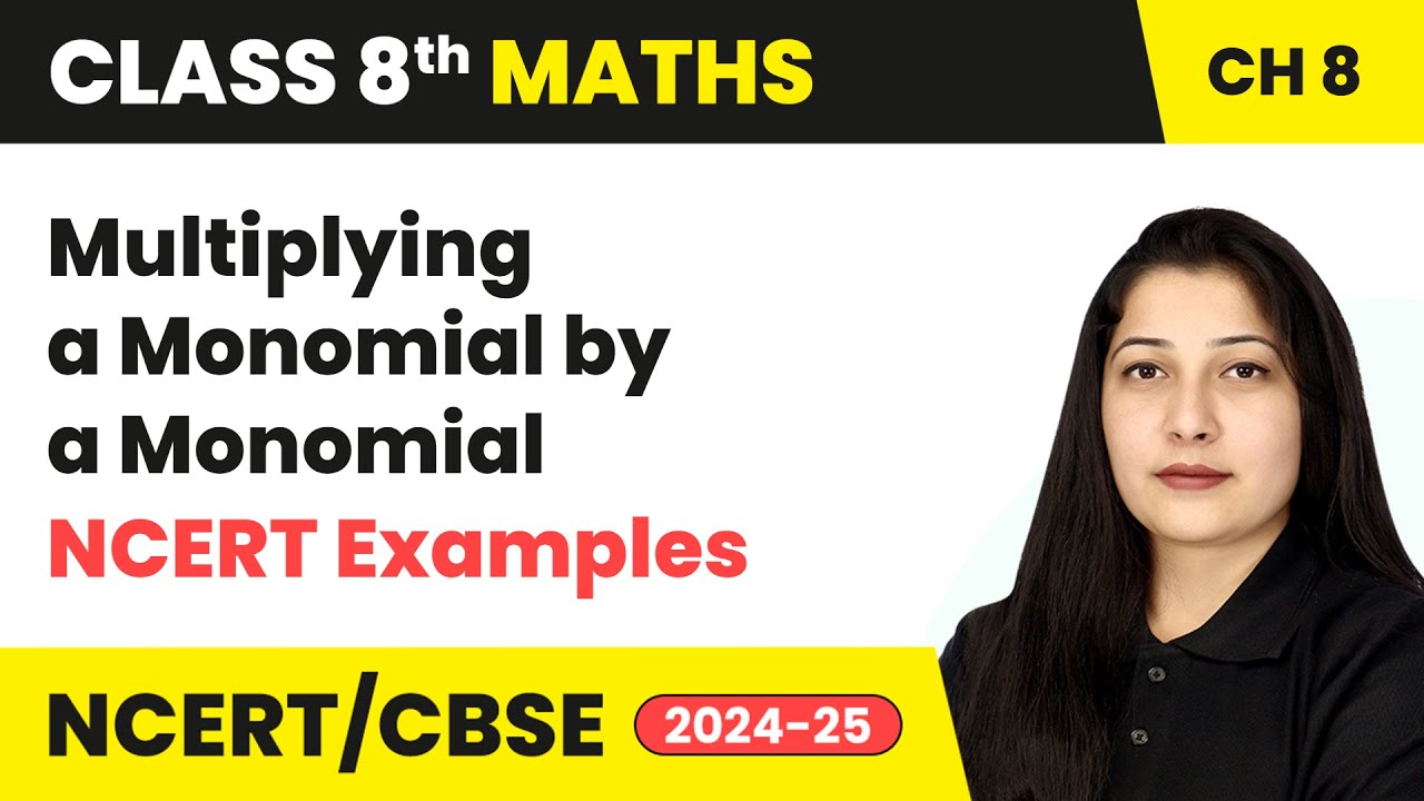 Multiplying a Monomial by a Monomial NCERT Examples 3 & 4 | Class 8 Maths Chapter 8 | CBSE 2024-25