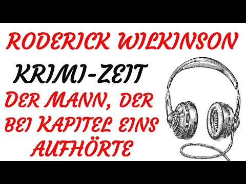 KRIMI Hörspiel - Roderick Wilkinson - DER MANN DER BEI KAPITEL EINS AUFHÖRTE (1984)