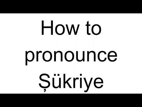 How to Pronounce Şükriye (Turkish)